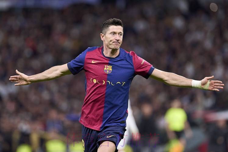 莱万:我们知道如何击败皇马 京多安阿劳霍间没问题 莱万:我们知道如何击败皇马 京多安阿劳霍间没问题